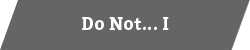 Do Not... I