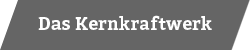 Das Kernkraftwerk